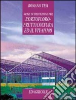 Mezzi di protezione per l'ortoflorofrutticoltura ed il vivaismo libro