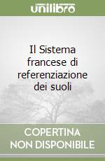 Il Sistema francese di referenziazione dei suoli libro