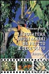 La potatura degli alberi da frutto e dell'olivo libro