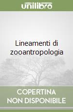 Lineamenti di zooantropologia libro