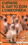 Curare il gatto con l'omeopatia libro di Wolff Hans G.