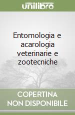 Entomologia e acarologia veterinarie e zootecniche libro