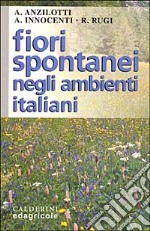 Fiori spontanei negli ambienti italiani libro