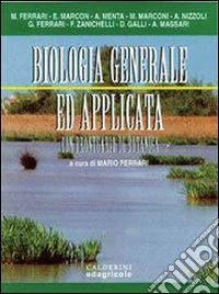 Biologia generale ed applicata. Con prontuario di botanica libro