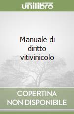 Manuale di diritto vitivinicolo libro