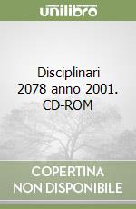 Disciplinari 2078 anno 2001. CD-ROM libro