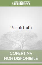 Piccoli frutti libro