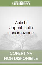 Antichi appunti sulla concimazione libro