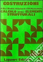 Costruzioni. Vol. 2: Calcolo degli elementi strutturali libro