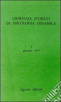 Giornale storico di psicologia dinamica. Vol. 1 libro