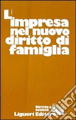 L'impresa nel nuovo diritto di famiglia libro