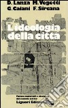 Ideologia della città libro di Lanza Diego