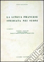 La lingua francese studiata nei suoni libro