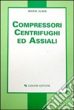 Compressori centrifughi ed assiali