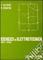 Esercizi di elettrotecnica. Vol. 1