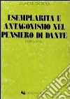 Esemplarità e antagonismo nel pensiero di Dante. Vol. 1 libro