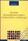 Lezioni di sociolinguistica e linguistica applicata libro