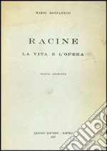 Racine. Vita. Opere libro