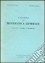 Lezioni di matematica generale. Vol. 1: Algebra e geometria