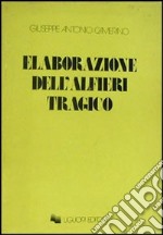 Elaborazione dell'Alfieri tragico libro