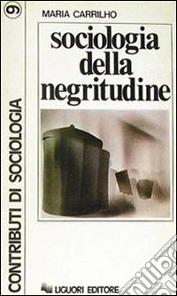 Sociologia della negritudine libro