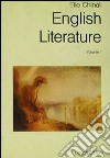 English literature: a historical survey. Vol. 1: To the romantic revival libro di Chinol Elio