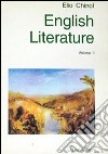 English literature: a historical survey. Vol. 2: The romantic revival to the present libro di Chinol Elio