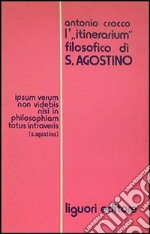 L'Itinerarium filosofico di s. Agostino libro