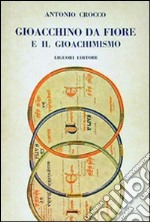 Gioacchino da Fiore e il gioachimismo libro