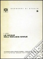 Le scale nell'edilizia civile libro