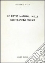 Le pietre naturali nelle costruzioni edilizie libro