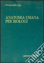 Manuale di anatomia umana per biologi libro