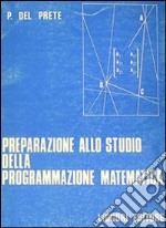 Preparazione allo studio della programmazione matematica libro