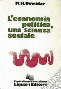 L'economia politica, una scienza sociale libro