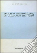 Esercizi di programmazione dei calcolatori elettronici libro