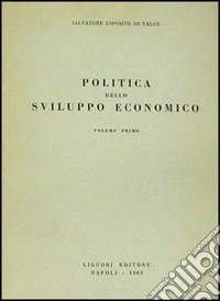 Politica dello sviluppo economico. Vol. 1 libro