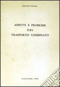 Aspetti e problemi del trasporto combinato libro