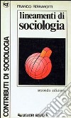 Lineamenti di sociologia. Saggi e ricerche libro