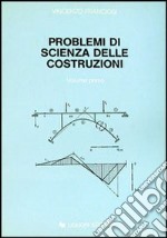 Problemi di scienza delle costruzioni. Vol. 1 libro