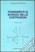 Fondamenti di scienza delle costruzioni. Vol. 3 libro