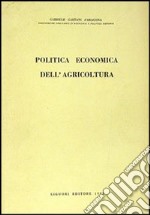 Politica economica dell'agricoltura libro