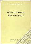 Politica economica dell'agricoltura libro