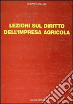 Lezioni di diritto dell'impresa agricola libro