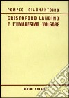 Cristoforo Landino e l'umanesimo volgare libro di Giannantonio Pompeo
