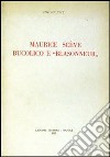 Maurice Scève, bucolico e «Blasonneur». Vol. 1 libro di Giudici Enzo