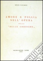 Amore e follia nell'opera della «Belle cordière» libro