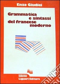 Grammatica e sintassi del francese moderno