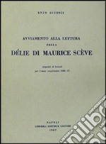 Avviamento alla lettura della Délie di M. Scève libro