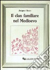 Il clan familiare nel Medioevo libro