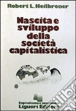 Nascita e sviluppo della società capitalistica libro